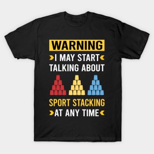 Warning Sport Stacking Cup Stacking Speed Stacking T-Shirt